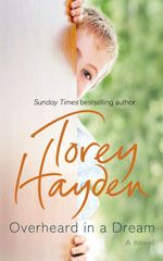 Overheard in a Dream | Torey Hayden | Fiction
